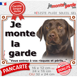 Labrador Chocolat marron, Plaque portail extérieur "Je Monte la Garde, entrez à vos risques et périls" photo résiste intempéries
