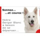 Pancarte portail Attention au Chien humour "Sonnez et courez, notre Berger Blanc Suisse a besoin de se dépenser" SEO sans calque