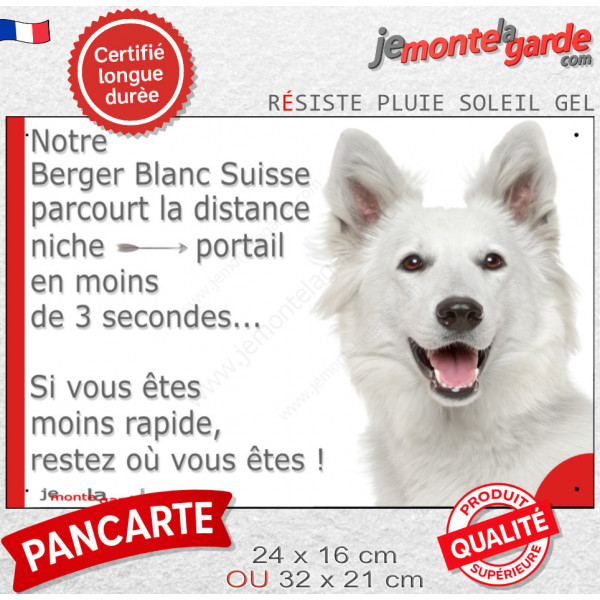 Berger Blanc Suisse, pancarte humour photo "parcourt distance niche-portail 3 secondes" résiste intempéries