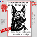 Plaque verticale "Attention au Chien, notre Berger Hollandais surveille et protège" 2 tailles D