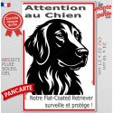 Plaque verticale "Attention au Chien, notre Flat-Coated Retriever surveille et protège" 2 tailles D