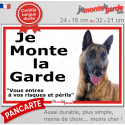 Malinois, plaque extérieure ECO "je Monte la Garde, risques Périls" 2 tailles LUX D