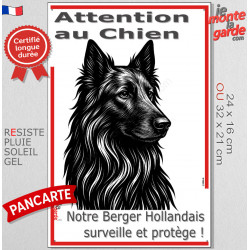 Plaque verticale "Attention au Chien, notre Berger Hollandais surveille et protège" 2 tailles D