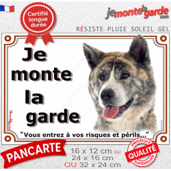 Akita Inu bringé, plaque portail "Je Monte la Garde, risques périls" 3 tailles LUX D