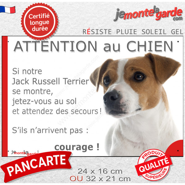 Jack Russell Terrier blanc taches fauve, plaque portail humour "Attention au Chien, Jetez Vous au Sol, attendez secours"