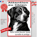 Plaque verticale "Attention au Chien, notre Grand Bouvier Suisse surveille et protège" 2 tailles D