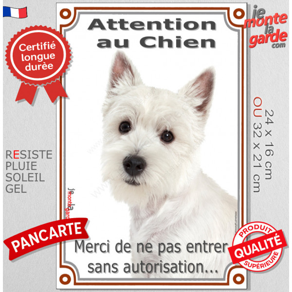 Westie, plaque portail verticale "Attention au Chien, entrez pas sans autorisation" photo résiste intempéries