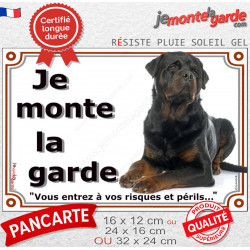 Rottweiler Couché, plaque portail "Je Monte la Garde, risques et périls" photo rott entier résiste intempéries
