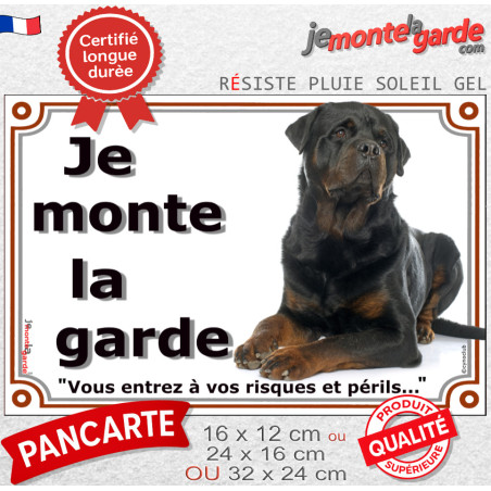 Rottweiler Couché, plaque portail "Je Monte la Garde, risques périls" 3 tailles LUX D