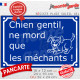 "Attention Chien Gentil, ne Mord que les Méchants !" Plaque bleue rue extérieure portail humour résiste intempéries