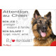 Berger Allemand poils longs, plaque humour "Attention au Chien, j'aime mon job, protéger Maison famille. Salaire, logé nourrit 