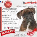 Boxer bringé, plaque extérieure humour "Attention au Chien, j'aime mon boulot" 2 tailles JOB D