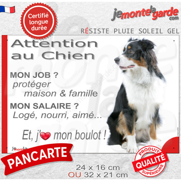 Plaque Attention au Chien humour Berger Australien tricolore noir – mon job ? protéger maison & famille – j’aime mon job logé