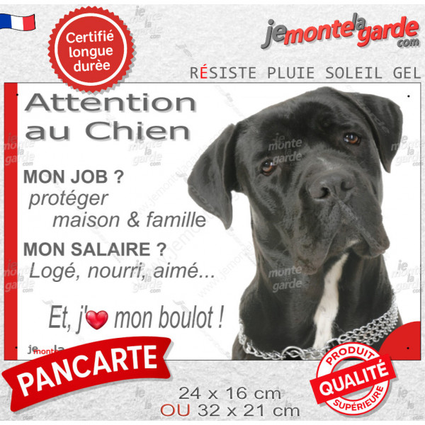 Cane Corso noir, plaque Attention au Chien humour – mon job ? protéger maison & famille – j’aime mon job logé nourri aimé…