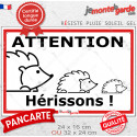 Plaque extérieure prévention "Attention Hérissons !" traversse route, 2 tailles D