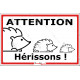 Plaque extérieure "Attention Hérissons !" faire ralentir voitures roule vite danger route résiste intempéries
