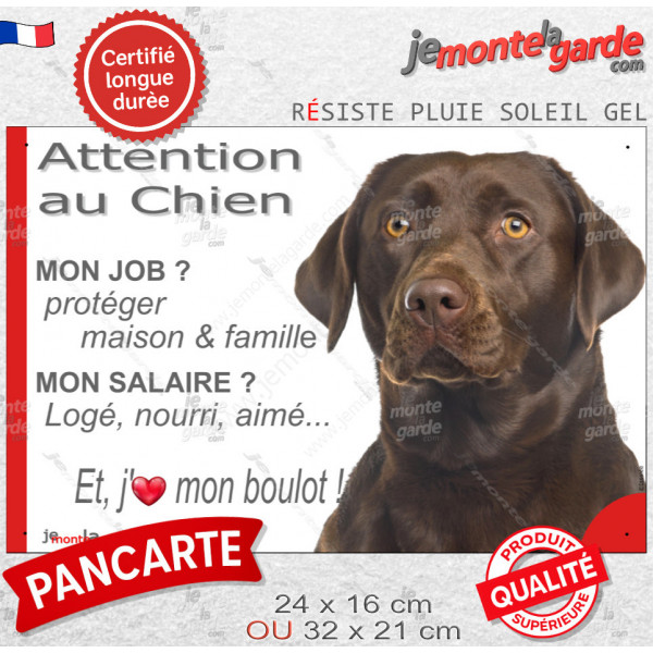 Labrador Chocolat, plaque Attention au Chien humour – mon job ? protéger maison & famille – j’aime mon job logé nourri aimé…