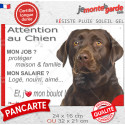 Labrador Chocolat, plaque extérieure humour "Attention au Chien, j'aime mon boulot" 2 tailles JOB D