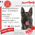 Berger Belge Malinois, plaque extérieure humour "Attention au Chien, j'aime mon boulot" 2 tailles JOB D