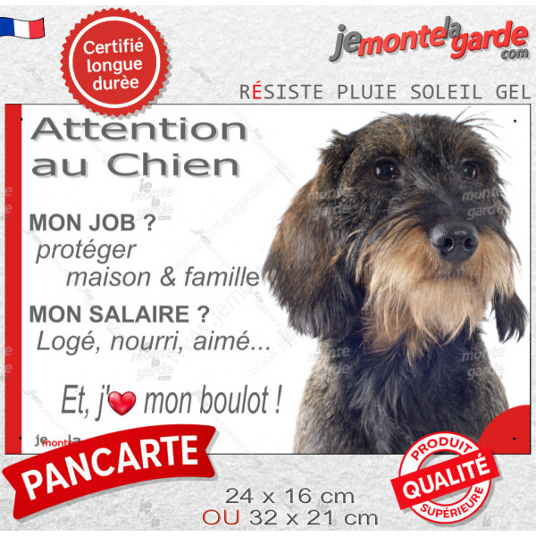 Teckel sanglier poils durs, plaque Attention au Chien humour – mon job ? protéger maison & famille – j’aime mon job logé nourri 