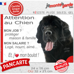 Terre Neuve noir, plaque Attention au Chien humour – mon job ? protéger maison & famille – j’aime mon job logé nourri aimé…