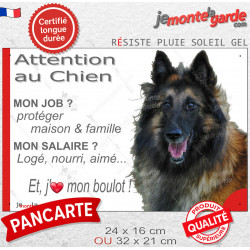 Berger Belge Tervueren, plaque Attention au Chien humour – mon job ? protéger maison & famille – j’aime mon job logé nourri aimé