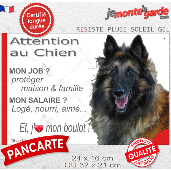 Berger Belge Tervueren, plaque Attention au Chien humour – mon job ? protéger maison & famille – j’aime mon job logé nourri aimé