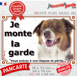 Berger Australien Tricolore Rouge, Plaque portail extérieure "Je Monte la Garde, entrez à vos risques périls" photo Aussie