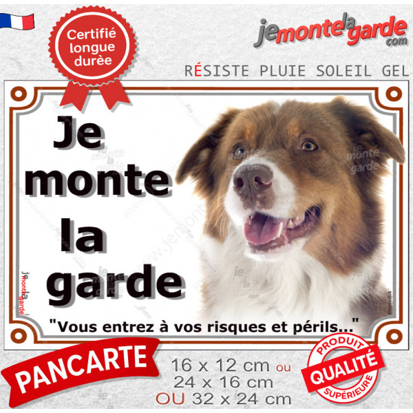 Berger Australien Tricolore Rouge, Plaque portail extérieure "Je Monte la Garde, entrez à vos risques périls" photo Aussie