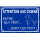 Plaque portail bleue pluriel humoristique "Attention aux Chiens, entre qui veut, sort qui peut" plusieurs pancarte rue