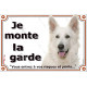 Berger Blanc Suisse, plaque portail "Je Monte la Garde, entrez à vos risques et périls" photo résiste intempéries