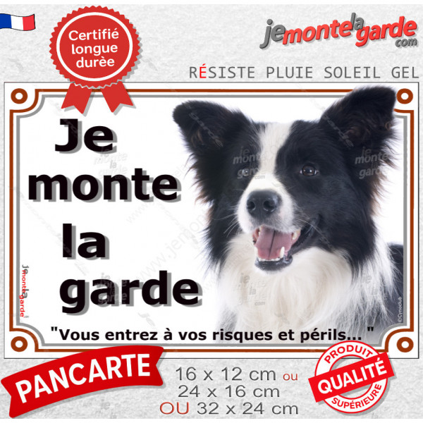 Border Collie Noir & Blanc Poils Longs, Plaque portail extérieure "Je Monte la Garde, risques périls" photo résiste intempéries