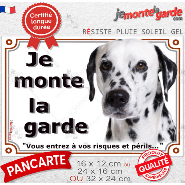Dalmatien taches noires, plaque portail extérieur "Je Monte la Garde, entrez à vos risques et périls" photo résiste intempéries
