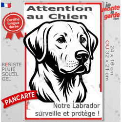 Plaque verticale "Attention au Chien, notre Labrador surveille et protège" 2 tailles D