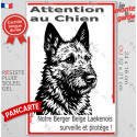 Plaque verticale "Attention au Chien, notre Berger Belge Laekenois surveille et protège" 2 tailles D