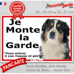 Berger Australien tricolore noir, plaque portail ECO "Je Monte la Garde, risques périls" panneau simple, pas cher mais durable