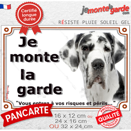 Dogue Allemand Arlequin, plaque portail "je Monte la Garde, risques périls" 3 tailles LUX E