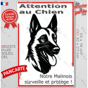 Plaque verticale "Attention au Chien, notre Malinois surveille et protège" 2 tailles D