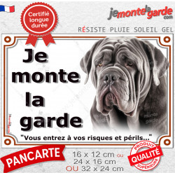Mâtin de Naples gris bleu, plaque portail extérieure "Je Monte la Garde, entrez à vos risques et périls" photo résiste intempéri