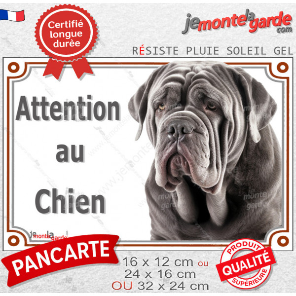 Mâtin de Naples gris bleu, plaque portail extérieure "Je Monte la Garde, entrez à vos risques et périls" photo résiste intempéri