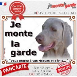 Braque de Weimar, plaque portail "Je Monte la Garde, entrez à vos risques et périls" photo résiste intempéries