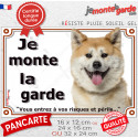 Akita Inu fauve, plaque extérieure "Je Monte la Garde, risques périls" 3 tailles E