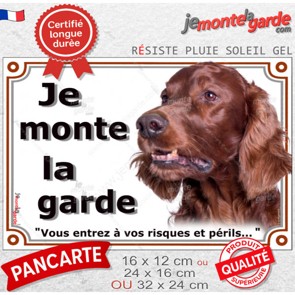 Setter Irlandais, plaque portail "Je Monte la Garde, entrez à vos risques et périls" photo résiste intempéries