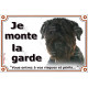 Bouvier des Flandres, plaque portail extérieure "Je Monte la Garde, entrez à vos risques et périls" photo résiste intempéries