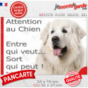 Montagne des Pyrénées, plaque humour "Attention au Chien, Entre qui veut, Sort qui Peut" 2 tailles EQV