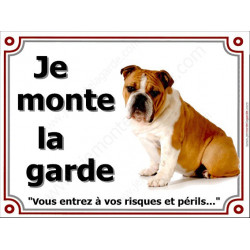 Bulldog Anglais, plaque portail " Je Monte la Garde" 3 tailles D