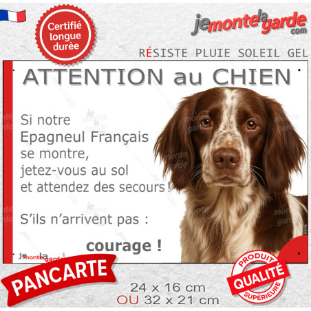 Epagneul Français, plaque extérieure humour "Attention au Chien, Jetez Vous au Sol, attendez secours, courage" photo portail, ré