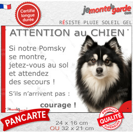 Pomsky noir et blanc, plaque portail humour photo "Attention au Chien, Jetez Vous au Sol, attendez secours, courage" résiste plu