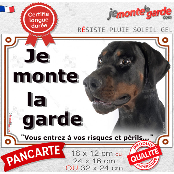 Dobermann Noir et Feu Tête, Plaque portail photo "Je Monte la Garde, vous entrez à vos risques et périls" résiste pluie soleil g