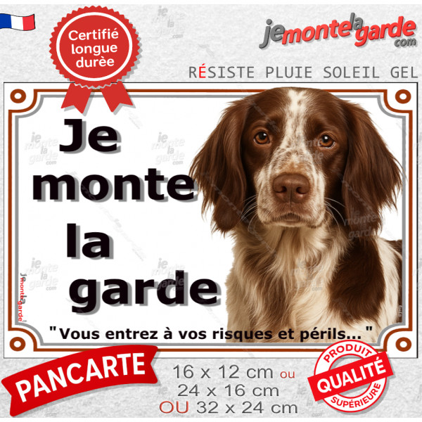 Epagneul Français Tête, plaque portail photo "Je Monte la Garde, vous entrez à vos risques et périls" résiste pluie soleil gel, 